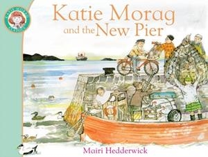 KATIE MORAG AND THE NEW PIER | 9781849410960
