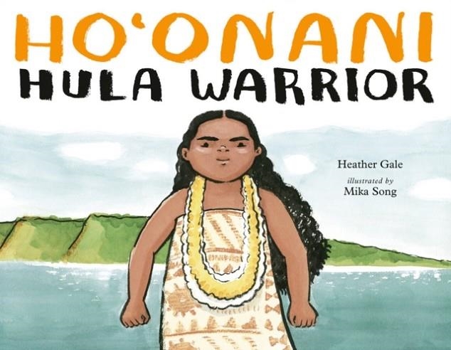 HO'ONANI: HULA WARRIOR | 9780735264496