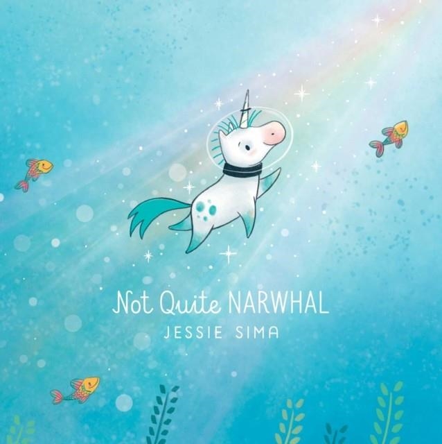 NOT QUITE NARWHAL | 9781481469098