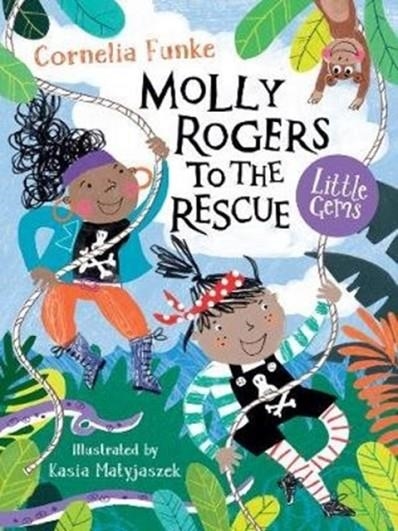 MOLLY ROGERS TO THE RESCUE | 9781781128398 | CORNELIA FUNKE