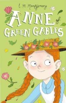 ANNE OF GREEN GABLES | 9781782264439 | L M MONTGOMERY