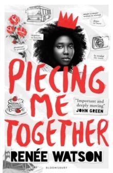 PIECING ME TOGETHER | 9781408897348 | RENEE WATSON