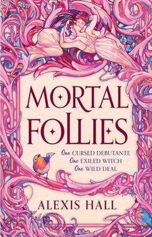 MORTAL FOLLIES | 9781399616447 | ALEXIS HALL