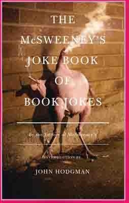 MCSWEENEYïS JOKE BOOK OF BOOK JOKES, THE | 9780307387332 | MCSWEENEY ED