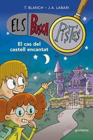EL CAS DEL CASTELL ENCANTAT (ELS BUSCAPISTES 1) | 9788419241542 | JOSÉ ÁNGEL LABARI / TERESA BLANCH