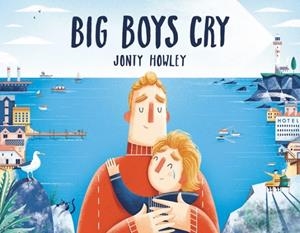 BIG BOYS CRY | 9781524773205 | JONTY HOWLEY