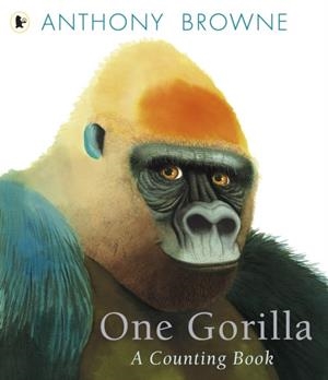 ONE GORILLA: A COUNTING BOOK | 9781406345339 | ANTHONY BROWNE