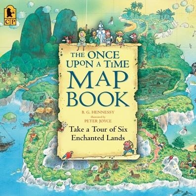 THE ONCE UPON A TIME MAP BOOK : TAKE A TOUR OF SIX ENCHANTED LANDS | 9780763626822