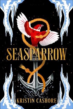 SEASPARROW (05) | 9781399600811 | KRISTIN CASHORE