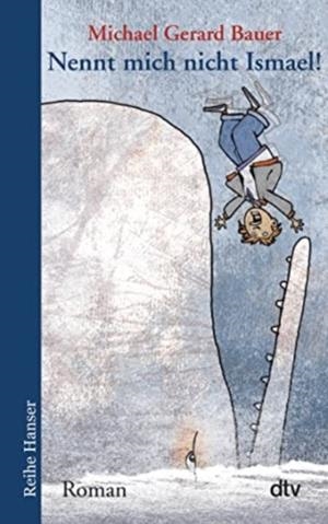 NENNT MICH NICHT ISMAEL! | 9783423624350 | BAUER, MICHAEL GERARD