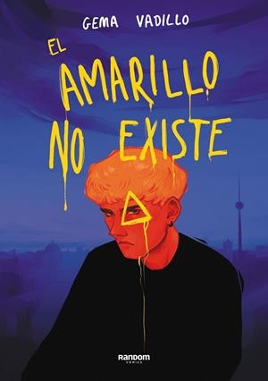 EL AMARILLO NO EXISTE | 9788418040702 | GEMA VADILLO