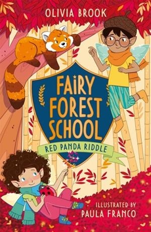 FAIRY FOREST SCHOOL 05: RED PANDA RIDDLE | 9781408368114 | OLIVIA BROOK