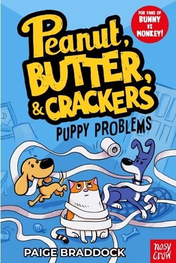 A PEANUT, BUTTER AND CRACKERS STORY 01: PUPPY PROBLEMS | 9781839949661 | PAIGE BRADOCK
