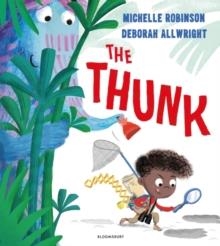 THE THUNK | 9781408892855 | MICHELLE ROBINSON