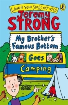 MY BROTHER'S FAMOUS BOTTOM GOES CAMPING | 9780141323572 | JEREMY STRONG