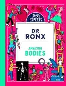 LITTLE EXPERTS: AMAZING BODIES | 9780008520892 | DR RONX
