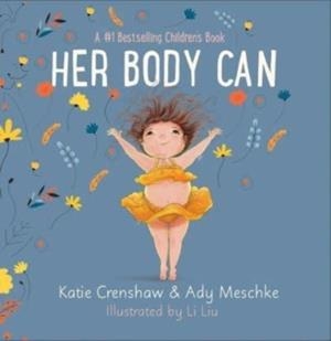 HER BODY CAN | 9781626348912 | ADY MESCHKE, KATIE CRENSHAW