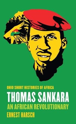 THOMAS SANKARA : AN AFRICAN REVOLUTIONARY | 9780821421260 | ERNEST HARSH