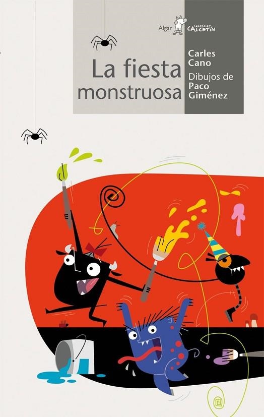 LA FIESTA MONSTRUOSA | 9788498453829 | CARLES CANO