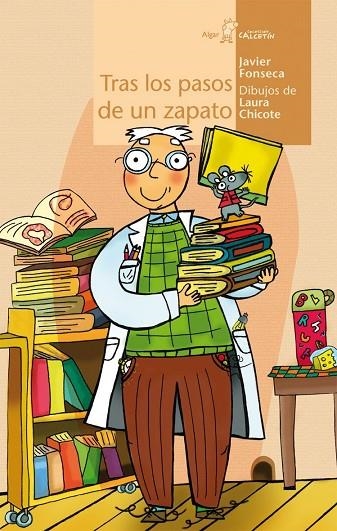 TRAS LOS PASOS DE UN ZAPATO | 9788498454338 | JAVIER FONSECA