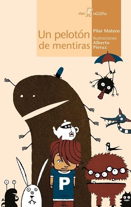 UN PELOTÓN DE MENTIRAS | 9788496514065 | PILAR MATEOS
