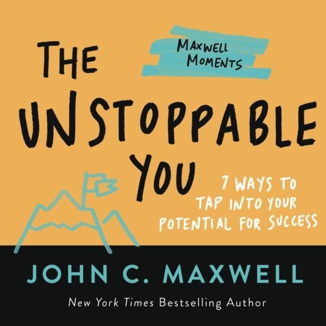 THE UNSTOPPABLE YOU | 9781546002543 | JOHN C. MAXWELL