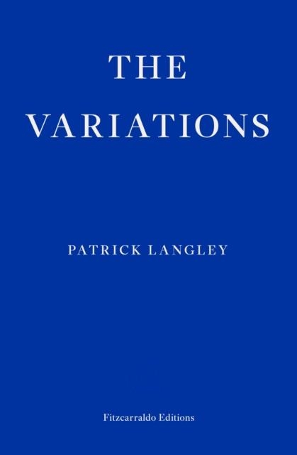 THE VARIATIONS | 9781804270509 | PATRICK LANGLEY