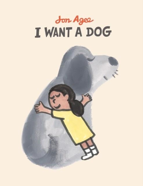 I WANT A DOG | 9781915252104 | JON AGEE