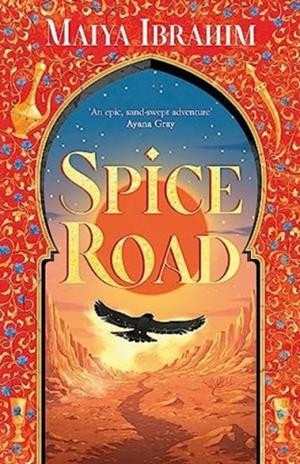 SPICE ROAD | 9781399702065 | MAIYA IBRAHIM