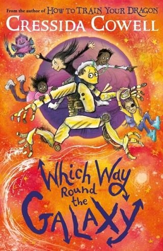 WHICH WAY ROUND THE GALAXY | 9781444973501 | CRESSIDA COWELL