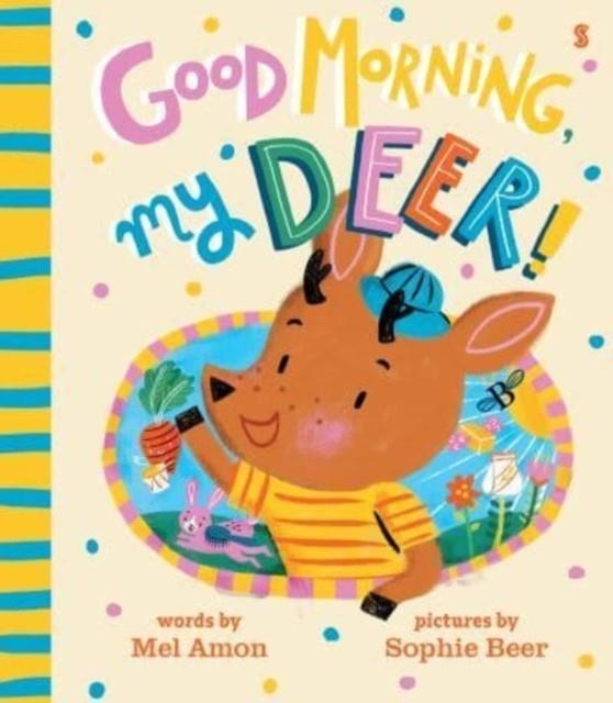 GOOD MORNING MY DEER! | 9781915590442 | MELANIE AMON