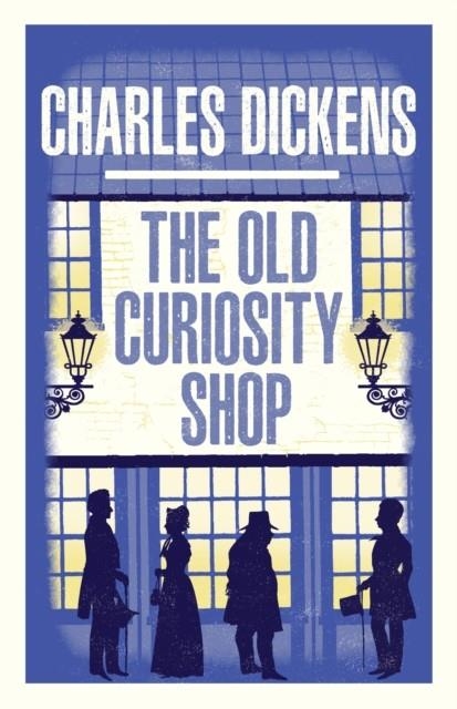 THE OLD CURIOSITY SHOP | 9781847499073 | CHARLES DICKENS