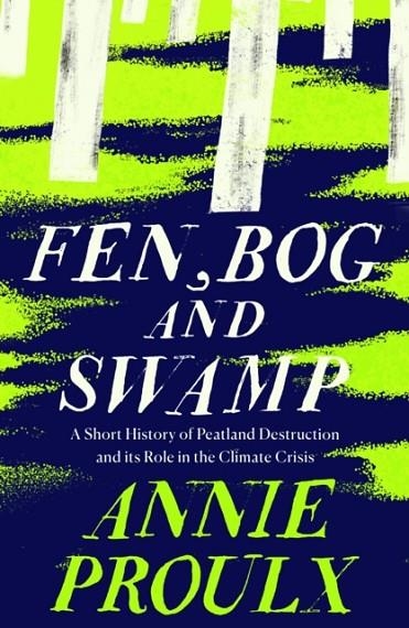 FEN BOG AND SWAMP | 9780008534431 | ANNIE PROULX