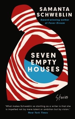 SEVEN EMPTY HOUSES | 9780861546466 | SAMANTA SCHWEBLIN