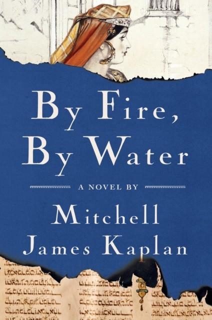 BY FIRE BY WATER | 9781635424003 | MITCHELL JAMES KAPLAN