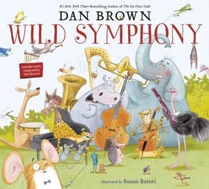 WILD SYMPHONY | 9780593704233 | DAN BROWN
