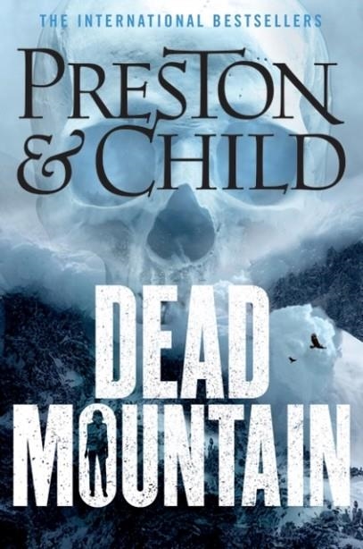 DEAD MOUNTAIN | 9781801104326 | DOUGLAS PRESTON AND LINCOLN CHILD