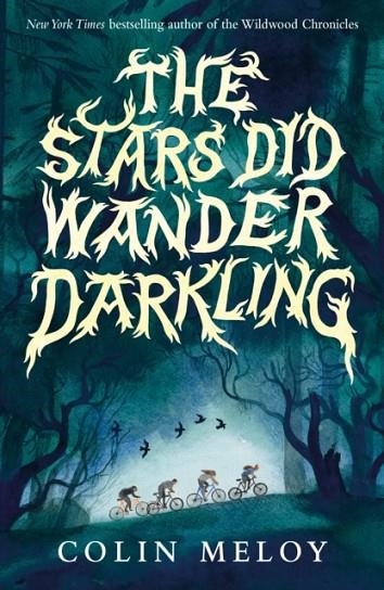 THE STARS DID WANDER DARKLING | 9781529517286 | COLIN MELOY