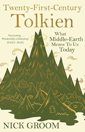 TWENTY-FIRST-CENTURY TOLKIEN | 9781838957001 | NICK GROOM