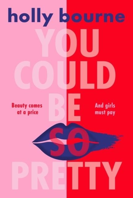 YOU COULD BE SO PRETTY | 9781474966832 | HOLLY BOURNE