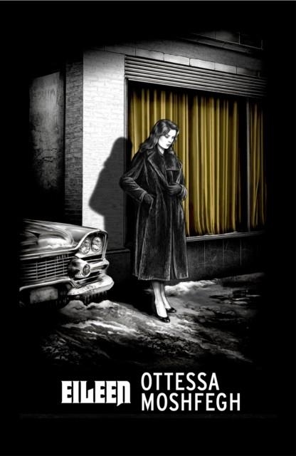 EILEEN | 9781784878528 | OTTESSA MOSHFEGH