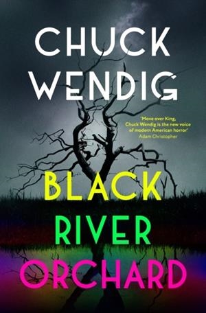 BLACK RIVER ORCHARD | 9781529101140 | CHUCK WENDIG