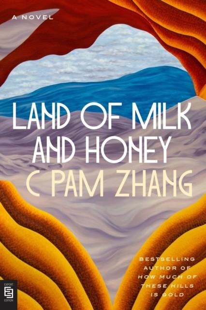 LAND OF MILK AND HONEY | 9780593715871 | C PAM ZHANG