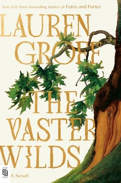 THE VASTER WILDS | 9780593715864 | LAUREN GROFF