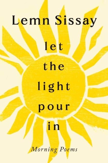 LET THE LIGHT POUR IN | 9781805301134 | LEMN SISSAY