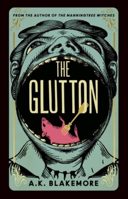 THE GLUTTON | 9781803510361 | A K BLAKEMORE