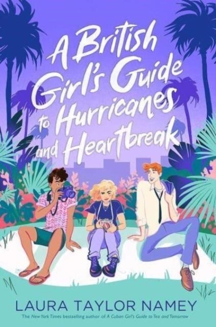 A BRITISH GIRL'S GUIDE TO HURRICANES AND HEARTBREA | 9781398524439 | LAURA TAYLOR NAMEY