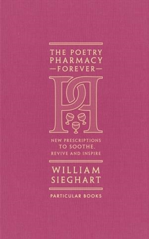 THE POETRY PHARMACY FOREVER | 9780241611289 | WILLIAM SIEGHART