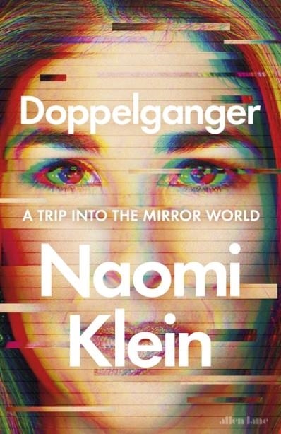 DOPPELGANGER : A TRIP INTO THE MIRROR WORLD | 9780241621318 | NAOMI KLEIN