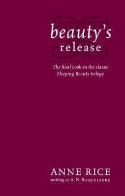 BEAUTY'S RELEASE | 9780751540918 | A N ROQUELAURE